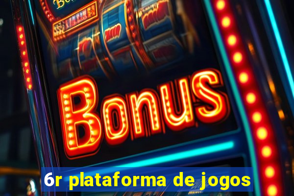 6r plataforma de jogos